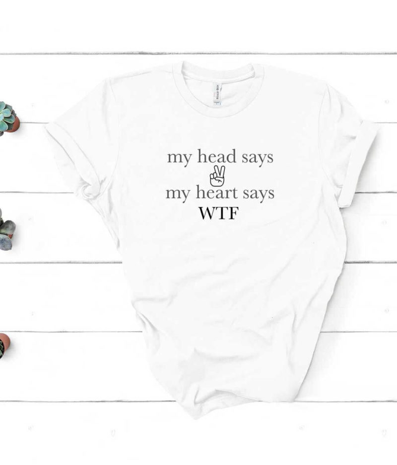 My Head Says Shirt - Image 3