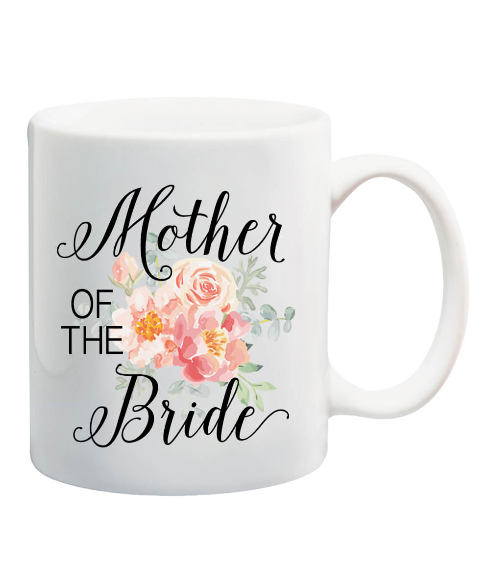 Mother of the Bride Mug Mother of Bride Coffee Cup Personalized Mother of Bride Gift Mother of Bride Wedding Gift