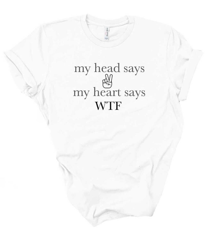 My Head Says Shirt